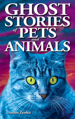 Ghost Stories of Pets and Animals (Paperback)