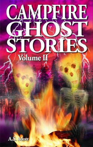 Campfire Ghost Stories: Volume II (Paperback)