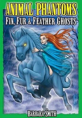Animal Phantoms: True Ghost Stories (Paperback)