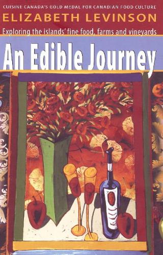An Edible Journey (3rd Edition): Exploring the Islands' Fine Foods, Farms and Vineyards (Paperback)