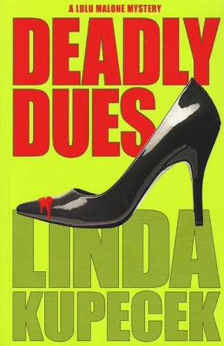 Deadly Dues: A Lulu Malone Mystery (Paperback)