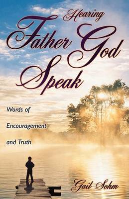 Hearing Father God Speak (Paperback)