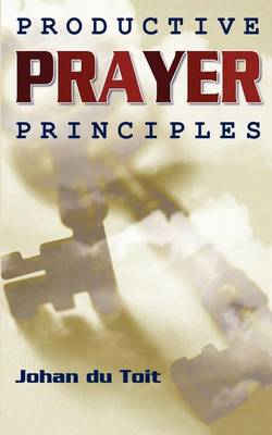 Productive Prayer Principles (Paperback)