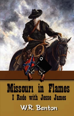 Missouri in Flames (I Rode with Jesse James) (Paperback)