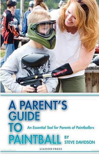 A Parent's Guide to Paintball (Paperback)