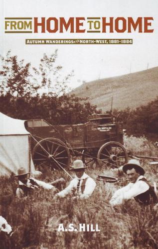 From Home to Home: Autumn Wanderings in the North-West, 1881-1884 (Paperback)