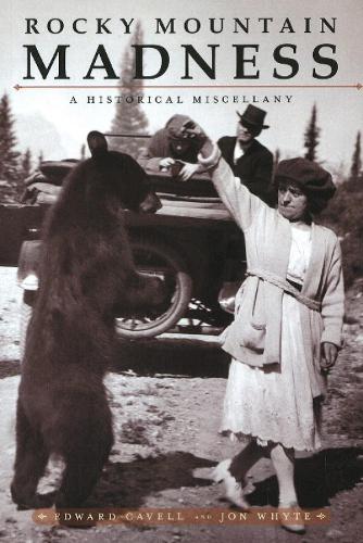Rocky Mountain Madness: A Historical Miscellany (Paperback)