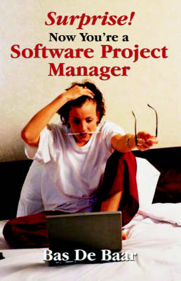 Surprise! Now You're a Software Project Manager (Paperback)