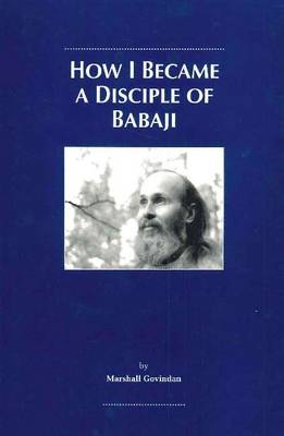 How I Became a Disciple of Babaji (Paperback)