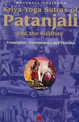 Kriya Yoga Sutras of Patanjali & the Siddhas: Translation, Commentary & Practice (Paperback)