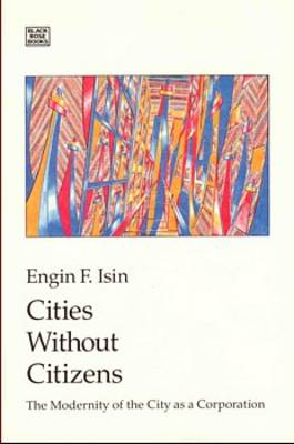 Cities without Citizens: Modernity of the City as a Corporation (Paperback)