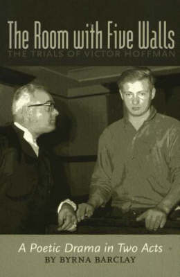 Room with Five Walls: The Trials of Victor Hoffman -- A Poetic Drama in Two Acts (Paperback)
