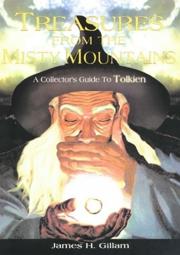 Treasures from the Misty Mountains: A Collector's Guide to Tolkien (Paperback)