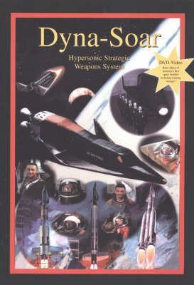 Dyna-Soar: Hypersonic Strategic Weapons System (Paperback)