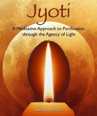 Jyoti: A Meditative Approach to Purification Through the Agency of Light
