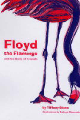 Floyd The Flamingo And His Flock Of Friends (Paperback)