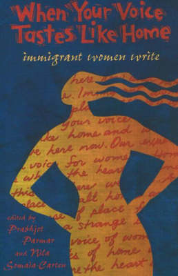 When Your Voice Tastes Like Home: Immigrant Women Write (Paperback)