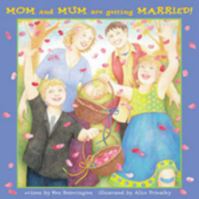 Mom and Mum are Getting Married (Hardback)