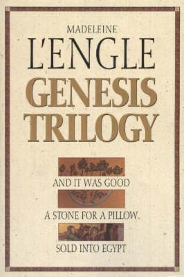 Genesis Trilogy: WITH A Stone for a Pillow AND Sold Into Egypt: And It Was Good (Paperback)