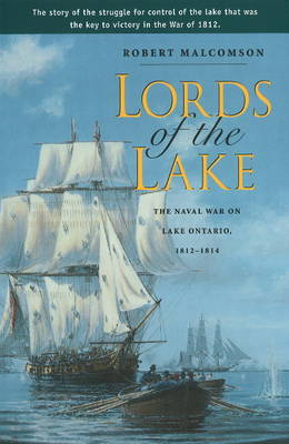 Lords of the Lake: The Naval War on Lake Ontario, 1812-1814 (Paperback)