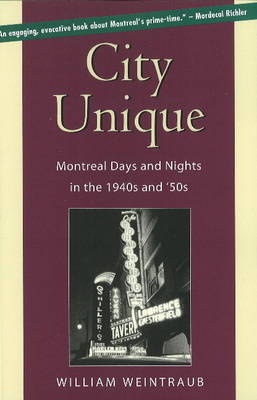 City Unique: Montreal Days & Nights in the 1940s & 50s (Paperback)