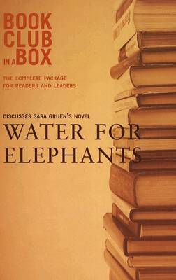 "Bookclub-in-a-Box" Discusses the Novel "Water for Elephants" (Paperback)