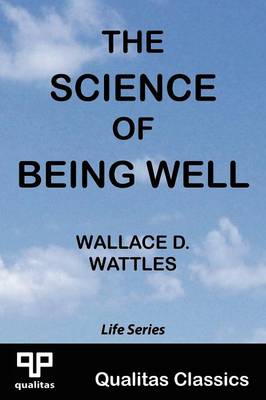 The Science of Being Well (Qualitas Classics) (Paperback)