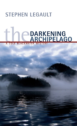Darkening Archipelago: A Cole Blackwater Mystery (Paperback)