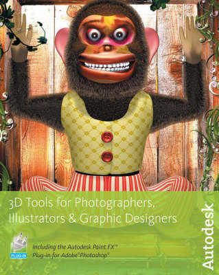 3D Tools for Photographers, Illustrators and Graphic Designers (Paperback)