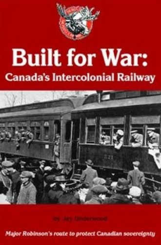 Built for War: Canada's Intercolonial Railway (Paperback)