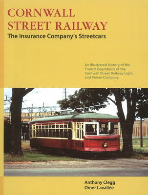 Cornwall Street Railway: The Insurance Company's Streetcars (Paperback)