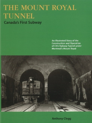 Mount Royal Tunnel: Canada's First Subway (Paperback)