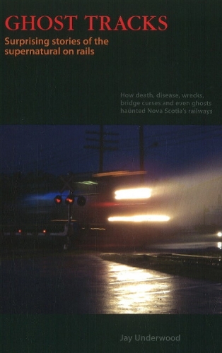 Ghost Tracks: Surprising Stories of the Supernatural on Rails (Paperback)