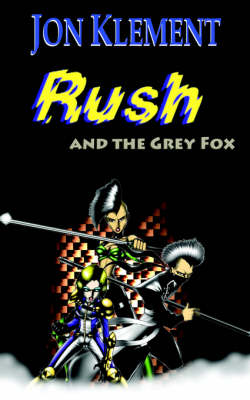 Rush and the Grey Fox (Paperback)