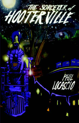 The Sorcerer of Hooterville (Paperback)