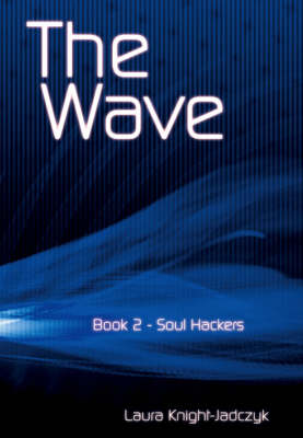 The Wave: Soul Hackers Bk. 2 (Paperback)