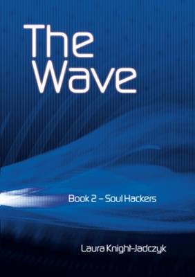 The Wave: Soul Hackers Bk. 2 (Paperback)