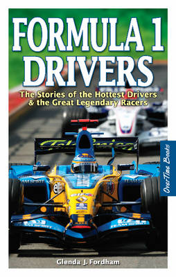 Formula 1 Drivers: The Stories of Todayas Hottest Drivers & the Greatest Legendary Racers (Paperback)