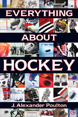 Everything About Hockey (Paperback)