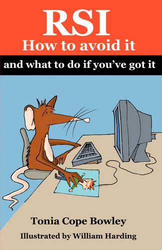 RSI - How to Avoid it and What to Do If You've Got it (Paperback)