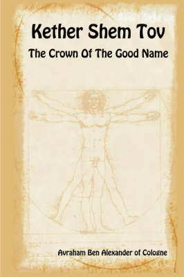 Kether Shem Tov - The Crown of the Good Name (Paperback)