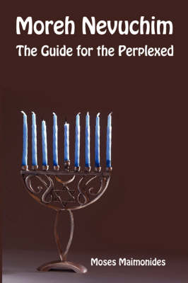Moreh Nevuchim - The Guide for the Perplexed (Paperback)