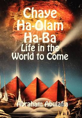 Chaye Ha-Olam Ha-Ba - Life in the World to Come (Hardback)