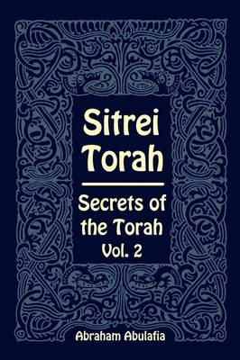 Sitrei Torah, Secrets of the Torah, Vol. 2 (Paperback)