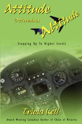 Attitude Determines Altitude (Paperback)