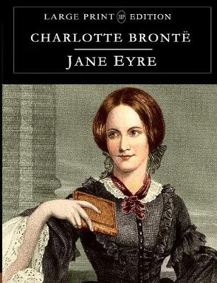 Jane Eyre: Large Print Edition (Paperback)