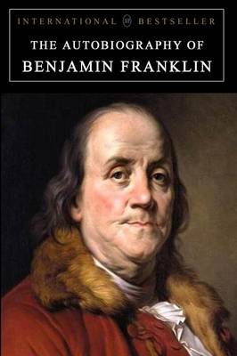 The Autobiography of Benjamin Franklin (Paperback)