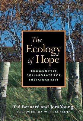 The Ecology of Hope: Communities Collaborate for Sustainability (Paperback)