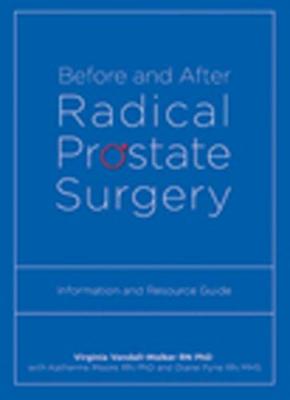 Before and After Radical Prostate Surgery: Information and Resource Guide (Paperback)