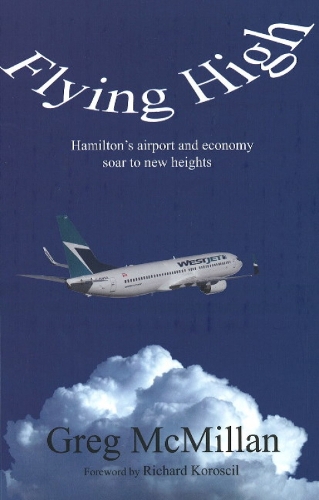 Flying High: Hamilton's Airport and Economy Soar to New Heights (Paperback)